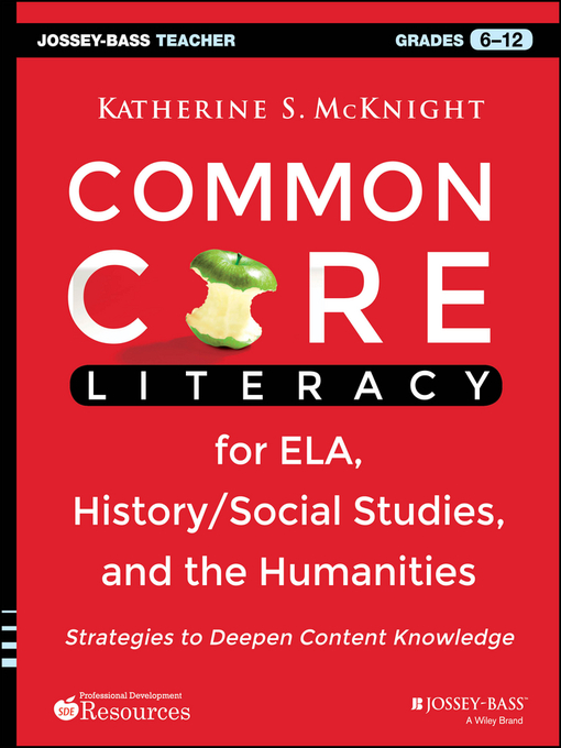 Title details for Common Core Literacy for ELA, History/Social Studies, and the Humanities by Katherine S. McKnight - Available